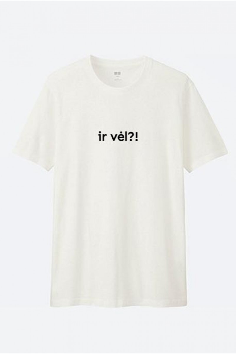 IR VĖL?! - UNISEX MARŠKINĖLIAI 